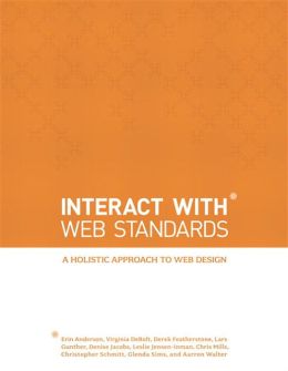 InterACT with Web Standards: A holistic approach to web design