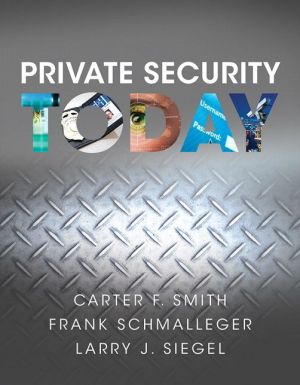 Downloads of textbooks in pdf for free Private Security Today by Carter F. Smith, Frank J. Schmalleger, Larry J Siegel 