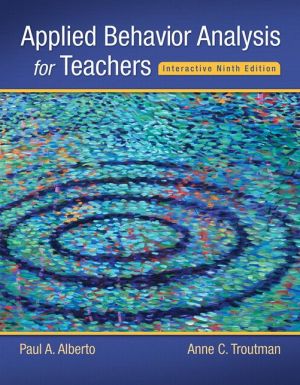 Applied Behavior Analysis for Teachers Interactive Ninth Edition, Enhanced Pearson Etext with Loose-Leaf Version -- Access Card Package