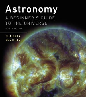Astronomy: A Beginner's Guide to the Universe Plus MasteringAstronomy with eText -- Access Card Package