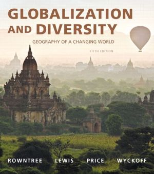 Globalization and Diversity: Geography of a Changing World Plus Masteringgeography with Etext -- Access Card Package