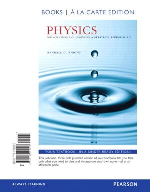 Physics for Scientists and Engineers: A Strategic Approach with Modern Physics, Books a la Carte Edition