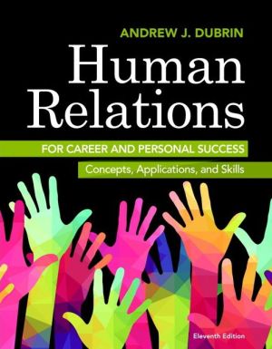 Human Relations for Career and Personal Success: Concepts, Applications, and Skills