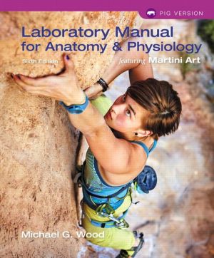 Laboratory Manual for Anatomy & Physiology featuring Martini Art, Pig Version Plus MasteringA&P with eText -- Access Card Package