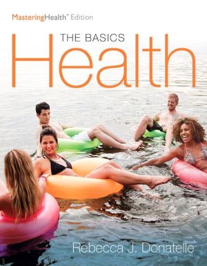 Health: The Basics, The MasteringHealth Edition