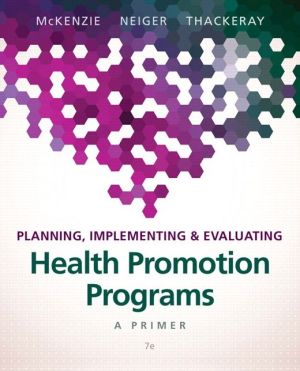 Planning, Implementing, & Evaluating Health Promotion Programs: A Primer / Edition 7