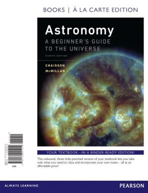 Astronomy: A Beginner's Guide to the Universe, Books a la Carte Edition
