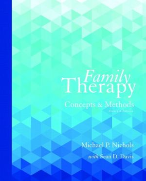 Family Therapy: Concepts and Methods, Enhanced Pearson eText -- Access Card Package
