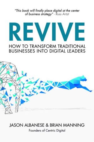 Book Revive: How to Transform Traditional Businesses into Digital Leaders
