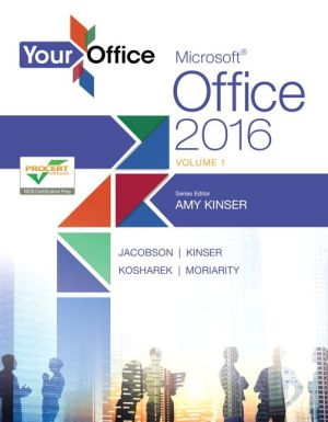 Your Office: Microsoft Office 2016 Volume 1