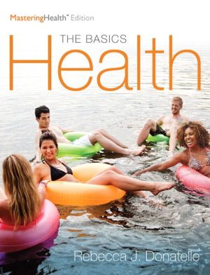 Health: The Basics, The MasteringHealth Edition, Books a la Carte Edition