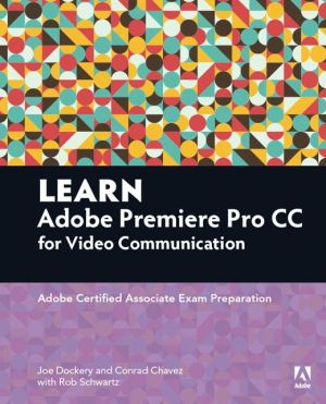Learn Video Communication Using Adobe Premiere Pro CC