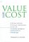 Value above Cost: Driving Superior Financial Performance with CVA, the Most Important Metric You've Never Used