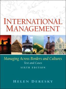 International Management: Managing Across Borders and Cultures
