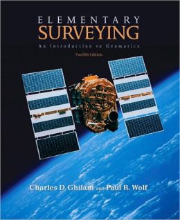Elementary Surveying: An Introduction to Geomatics