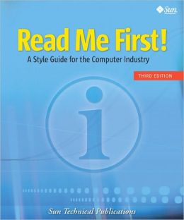 Read Me First! A Style Guide for the Computer Industry