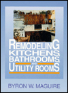 Remodeling Kitchens, Bathrooms, and Utility Rooms