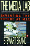 The Media Lab: Inventing the Future at M.I.T.