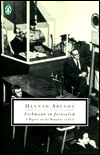 Eichmann in Jerusalem: A Report on the Banality of Evil