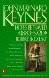 John Maynard Keynes: Hopes Betrayed, 1883-1920