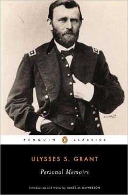 Personal Memoirs of U. S. Grant: Volume I: With Additional Actual Photos and Personal Notes Ulysses S. Grant and Timeless Classic Books