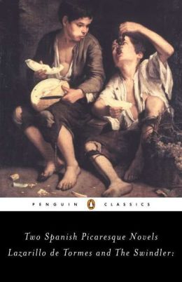 Lazarillo de Tormes and The Swindler: Two Spanish Picaresque Novels