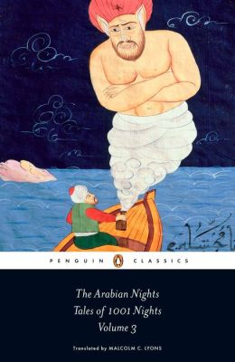 The Arabian Nights, Tales of 1001 Nights, Volume 3: Nights 719 to 1001