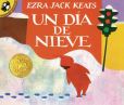 Book Cover Image. Title: Un dia de nieve (The Snowy Day), Author: Ezra Jack Keats