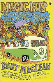 Magic Bus : On the Hippie Trail from Istanbul to India