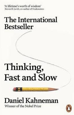 Thinking, Fast and Slow. Daniel Kahneman