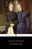 Book Cover Image. Title: Penguin Classics Old Wives Tale, Author: Arnold Bennett