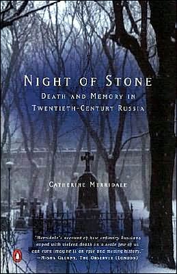 Night of Stone: Death and Memory in Twentieth-Century Russia