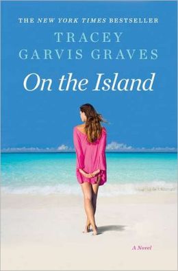 On the Island: A Novel Tracey Garvis Graves