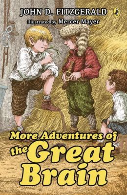 More Adventures of the Great Brain (Great Brain, Book 2) John D. Fitzgerald and Mercer Mayer