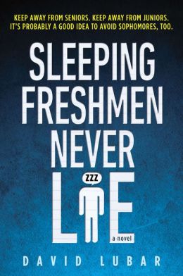 Sleeping Freshmen Never Lie By David Lubar 