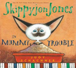Skippyjon Jones in Mummy Trouble Judy Schachner