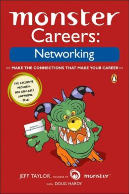 Monster Careers: Networking (Monster Careers) Jeffrey Taylor and Doug Hardy