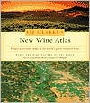 Oz Clarke's New Wine Atlas: Wines and Wine Regions of the World