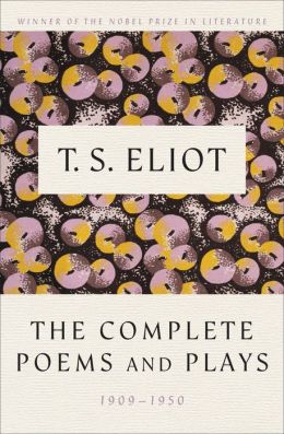The Complete Poems and Plays 1909-1950