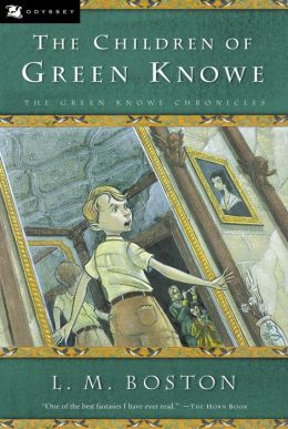 The Children of Green Knowe L. M. Boston and Peter Boston