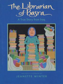 The Librarian of Basra: A True Story from Iraq Jeanette Winter