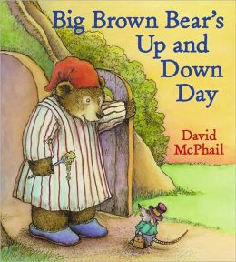 Big Brown Bear's Up and Down Day
