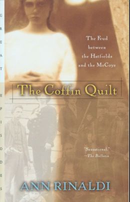 The Coffin Quilt: The Feud between the Hatfields and the McCoys (Great Episodes) Ann Rinaldi
