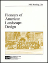 Pioneers of American Landscape Design: An Annotated Bibliography