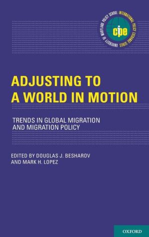 Adjusting to a World in Motion: Trends in Global Migration and Migration Policy