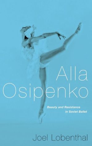 Alla Osipenko: Beauty and Resistance in Soviet Ballet