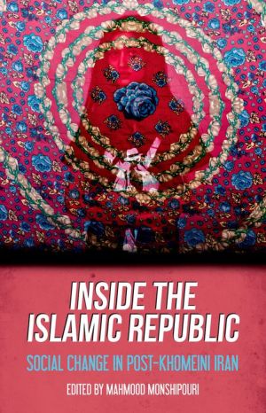 Inside the Islamic Republic: Social Change in Post-Khomeini Iran