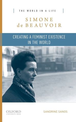 Simone de Beauvoir: Creating a Feminist Existence in the World