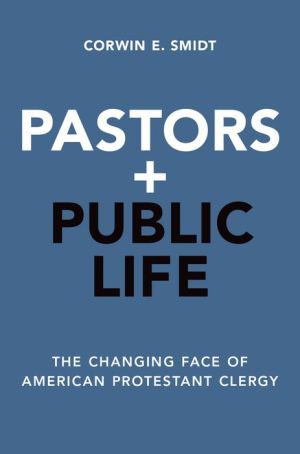 Pastors and Public Life: The Changing Face of American Protestant Clergy