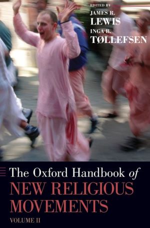 The Oxford Handbook of New Religious Movements: Volume II
